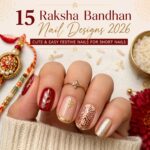 15 Raksha Bandhan nail designs 2026 for short nails